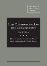 State Constitutional Law : The Modern Experience 4th