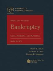 Baird and Jackson's Bankruptcy : Cases, Problems, and Materials 6th