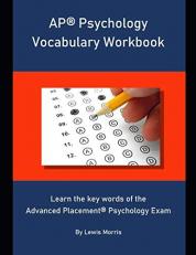 AP Psychology Vocabulary Workbook : Learn the Key Words of the Advanced Placement Psychology Exam 