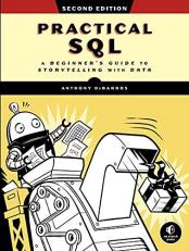 Practical SQL, 2nd Edition : A Beginner's Guide to Storytelling with Data