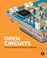 Open Circuits : The Inner Beauty of Electronic Components 