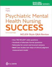 Psychiatric Mental Health Nursing Success : NCLEX®-Style Q&A Review 5th