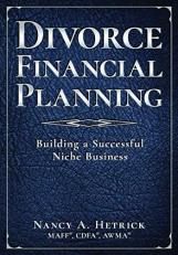 Divorce Financial Planning: Building a Successful Niche Business 