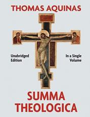 Summa Theologica Complete in a Single Volume 