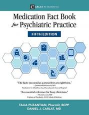 Medication Fact Book, Fifth Edition : Medication Fact Book for Psychiatric Practice