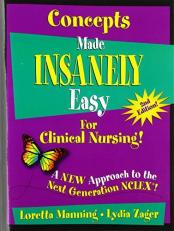 Concepts Made Insanely Easy Clinical Nursing! 2nd