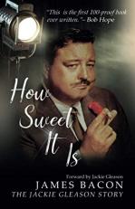 How Sweet It Is : The Jackie Gleason Story 