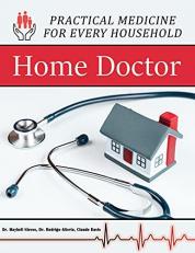 Home Doctor : Practical Medicine for Every Household 