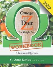 Omega Z Diet for Weight Loss Workbook : A Personalized Approach 