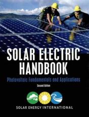 Solar Electric Handbook: Photovoltaic Fundamentals and Applications 2nd