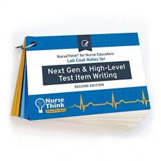 Lab Coat Notes for Next Gen & High-Level Test Item Writing : NurseThink® for Nurse Educators 2nd