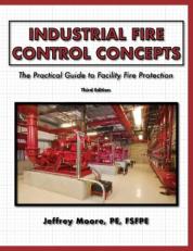 Industrial Fire Control Concepts : The Practical Guide to Facility Fire Protection 