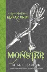 The Dark Missions of Edgar Brim: Monster 