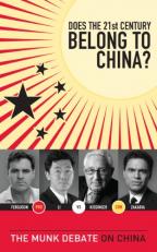 Does the 21st Century Belong to China? : The Munk Debate on China