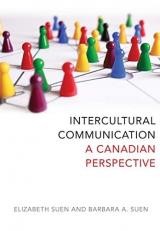 Intercultural Communication : A Canadian Perspective 