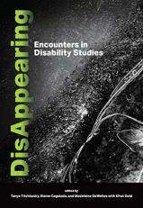 DisAppearing : Encounters in Disability Studies 