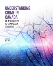 Understanding Crime in Canada: An Introduction to Criminology 3rd