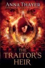 The Traitor's Heir : Every Man Has a Destiny. His Is to Betray 