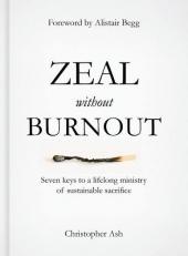 Zeal Without Burnout 