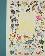 A World Full of Animal Stories : 50 Folk Tales and Legends 