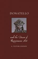 Donatello and the Dawn of Renaissance Art 