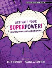 Activate Your Superpower : Creating Compelling Communication 