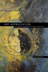 Art Appreciation : An Organic Approach to the Visual Arts 2nd