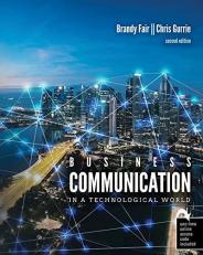 Business Communication in a Technological World 2nd