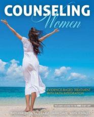 Counseling Women : Evidence-Based Treatment with Faith Integration with Access 