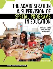 The Administration and Supervision of Special Programs in Education 5th