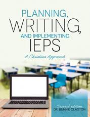 Planning Writing and Implementing IEPs : A Christian Approach 2nd