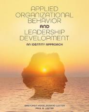 Applied Organizational Behavior and Leadership Development: An Identity Approach 1st