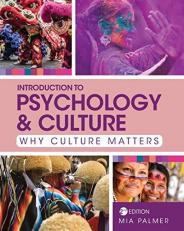 Introduction to Psychology and Culture : Why Culture Matters 2nd