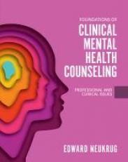 Foundations of Clinical Mental Health Counseling : Professional and Clinical Issues 