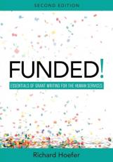 Funded! : Essentials of Grant Writing for the Human Services 