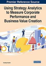 Using Strategy Analytics to Measure Corporate Performance and Business Value Creation 