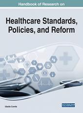 Handbook of Research on Healthcare Standards, Policies, and Reform 