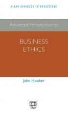 Advanced Introduction to Business Ethics 