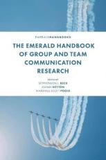 The Emerald Handbook of Group and Team Communication Research 