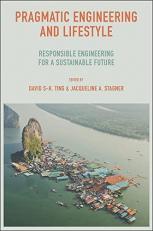 Pragmatic Engineering and Lifestyle : Responsible Engineering for a Sustainable Future 