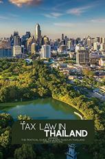 Tax Law in Thailand: The pratical guide to learn taxes in Thailand (First Edition)