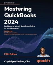 Mastering QuickBooks 2024 - Fifth Edition : Bookkeeping with US QuickBooks Online for Small Businesses