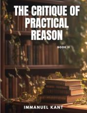 The CRITIQUE of PRACTICAL REASON - Book II 