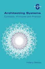 Architecting Systems. Concepts, Principles and Practice 