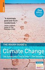 The Rough Guide to Climate Change : The Symptoms - The Science - The Solutions 2nd