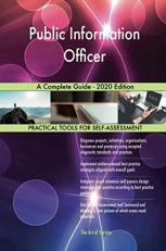 Public Information Officer a Complete Guide - 2020 Edition 