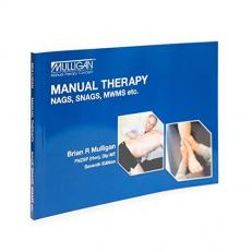 Manual Therapy Nags, Snags, MWMS etc 