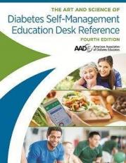 The Art and Science of Diabetes Self-Management Education Desk Reference 4th