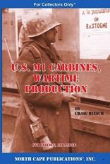 U. S. M1 Carbines, Wartime Production 8th Edition