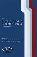 The Hospice Medical Director Manual, 3rd Ed